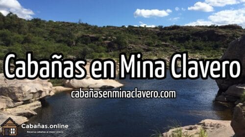 Cabañas en Mina Clavero
